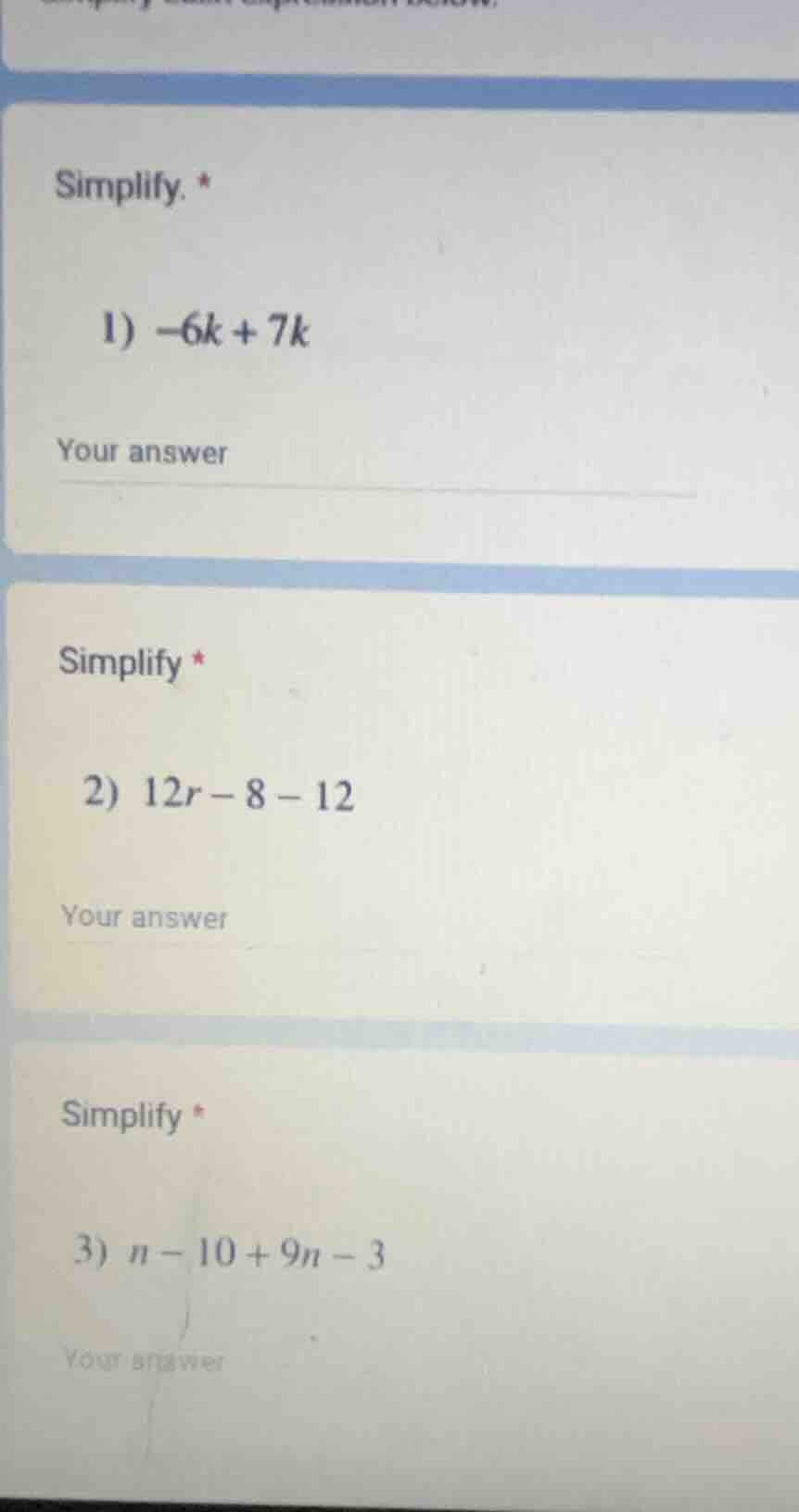 simplify. * 1) $-6k + 7k$ your answer simplify * 2) $12r - 8 - 12$ your…