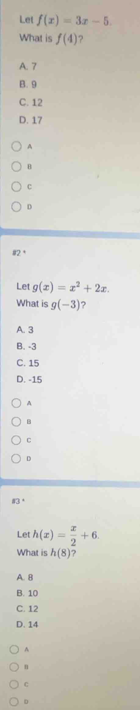 let $f(x) = 3x - 5$. what is $f(4)$? a. 7 b. 9 c. 12 d. 17 #2 * let $g(…