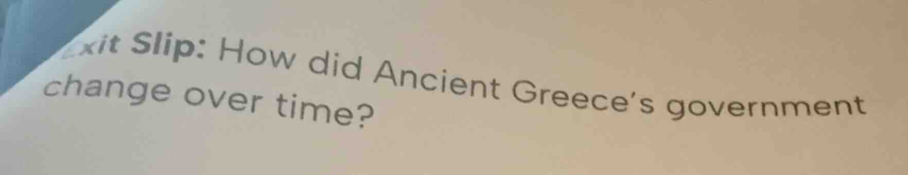 exit slip: how did ancient greece’s government change over time?