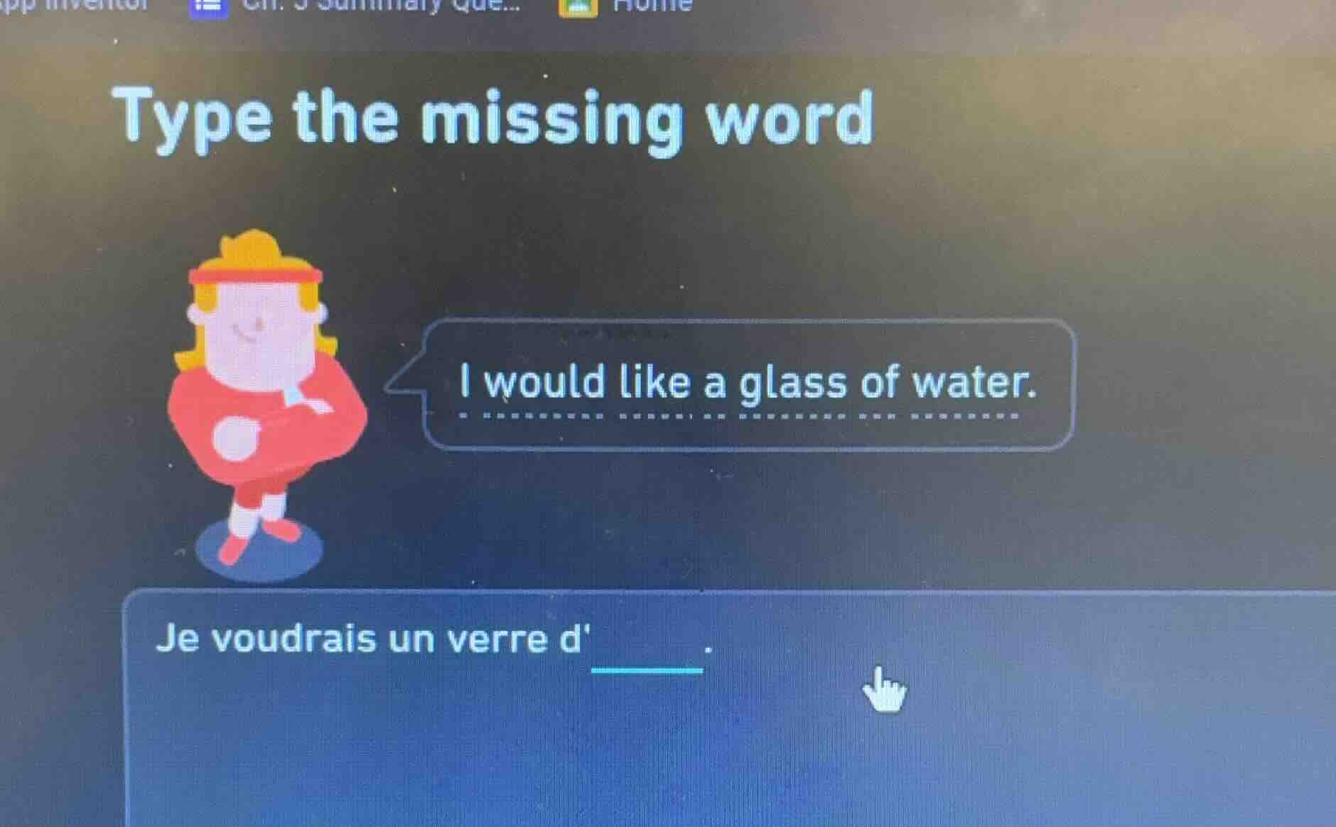 type the missing word i would like a glass of water. je voudrais un ver…
