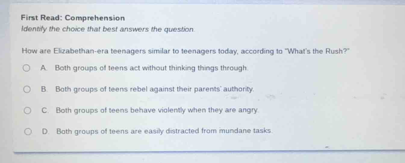 first read: comprehension identify the choice that best answers the que…