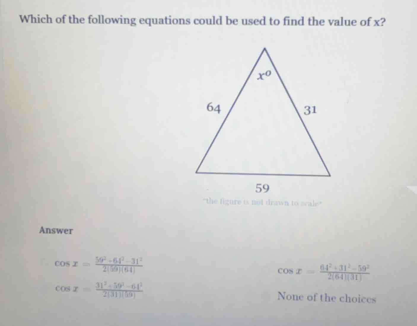 which of the following equations could be used to find the value of x? …