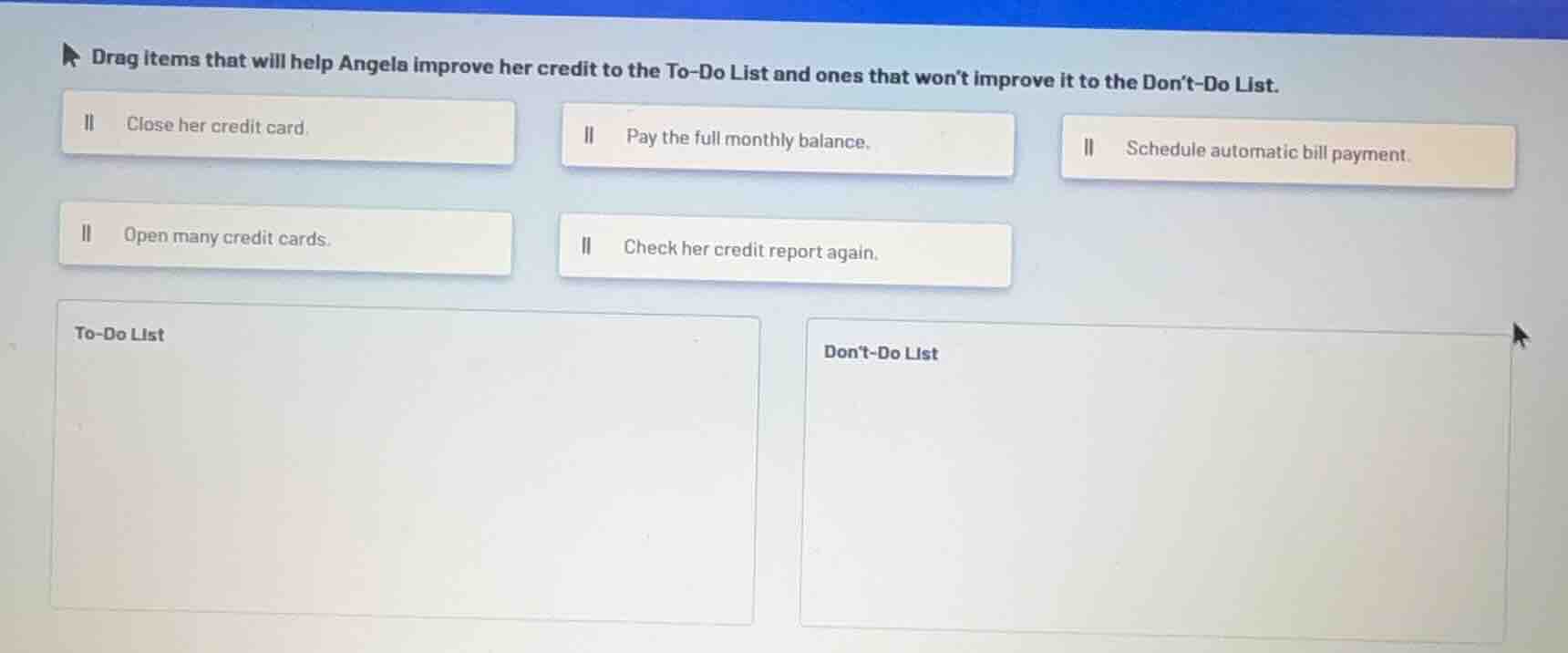 drag items that will help angela improve her credit to the to-do list a…