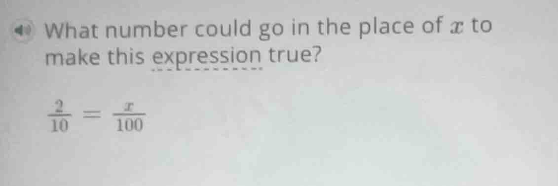 what number could go in the place of x to make this expression true? \\…