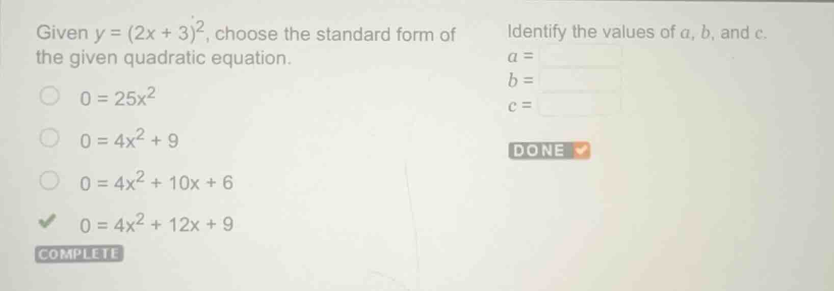 given $y = (2x + 3)^2$, choose the standard form of the given quadratic…