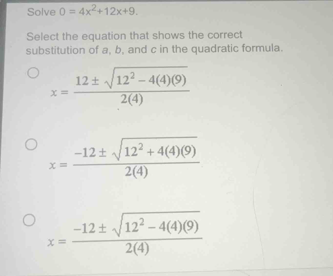 solve $0 = 4x^{2}+12x + 9$. select the equation that shows the correct …