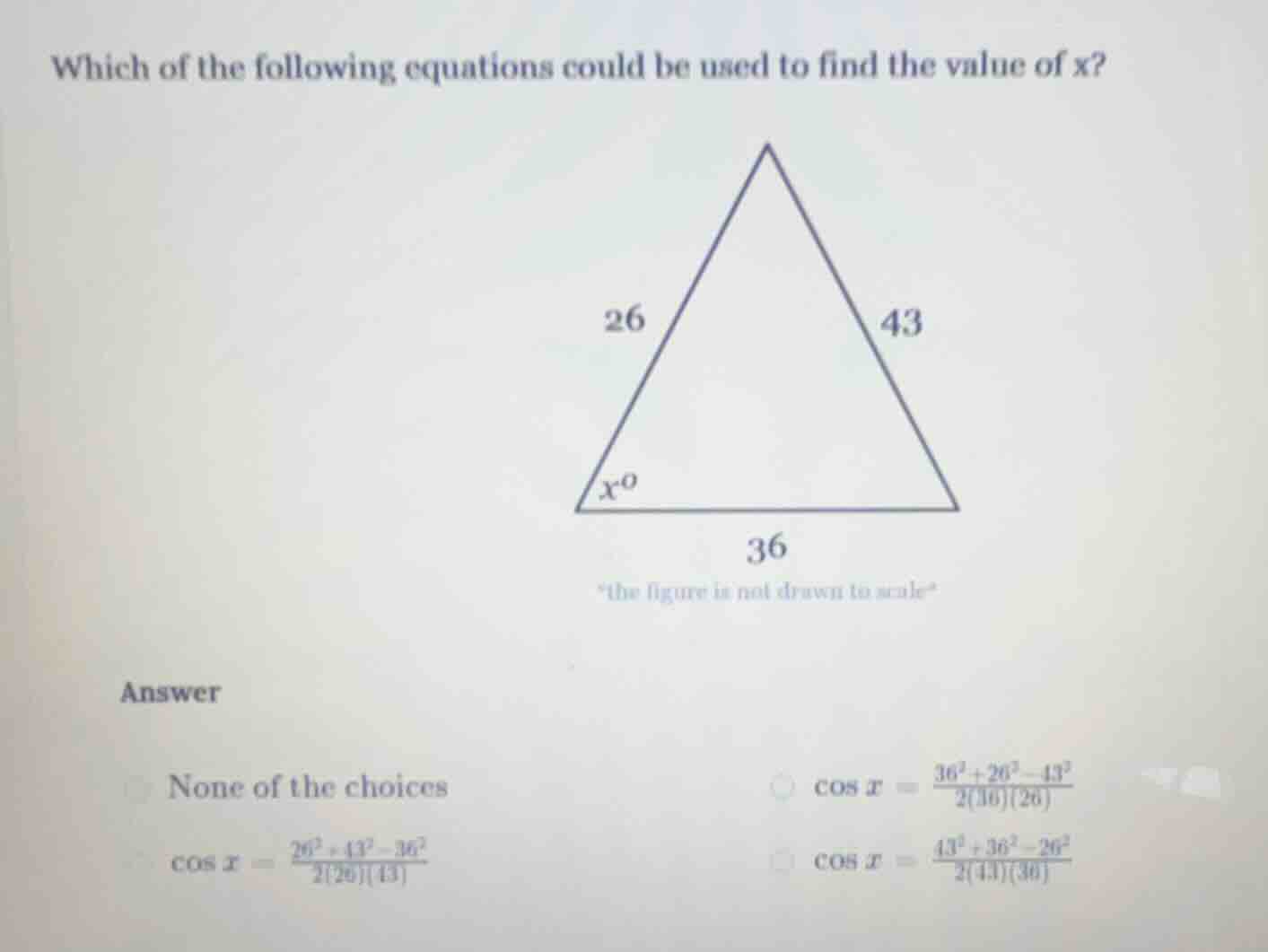 which of the following equations could be used to find the value of x? …