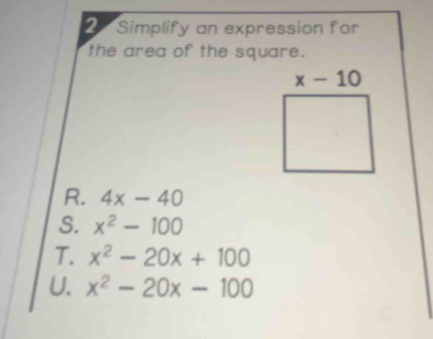2 simplify an expression for the area of the square. x - 10 r. 4x - 40 …