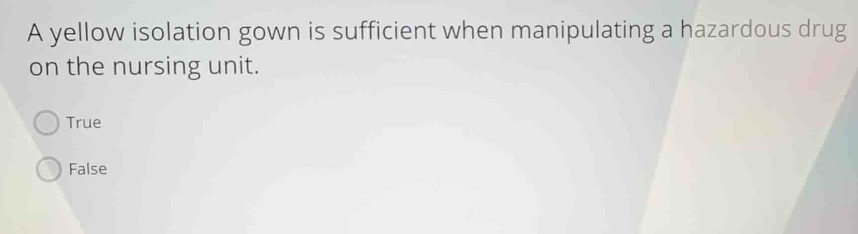 a yellow isolation gown is sufficient when manipulating a hazardous dru…