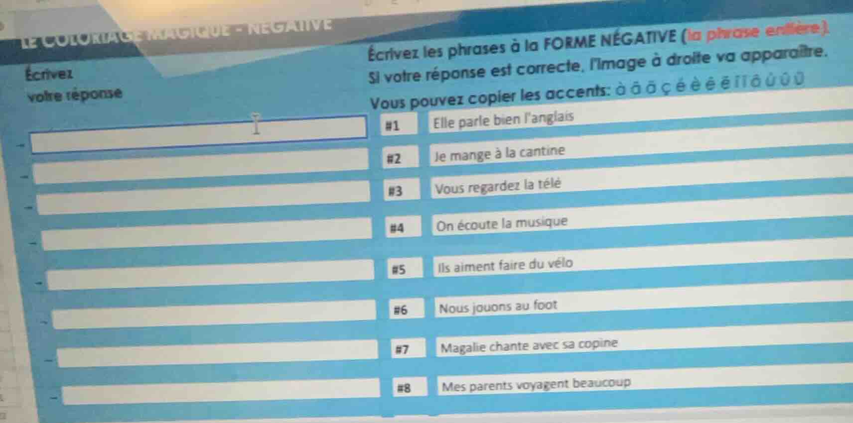 le coloriage magique - negative écrivez votre réponse écrivez les phras…