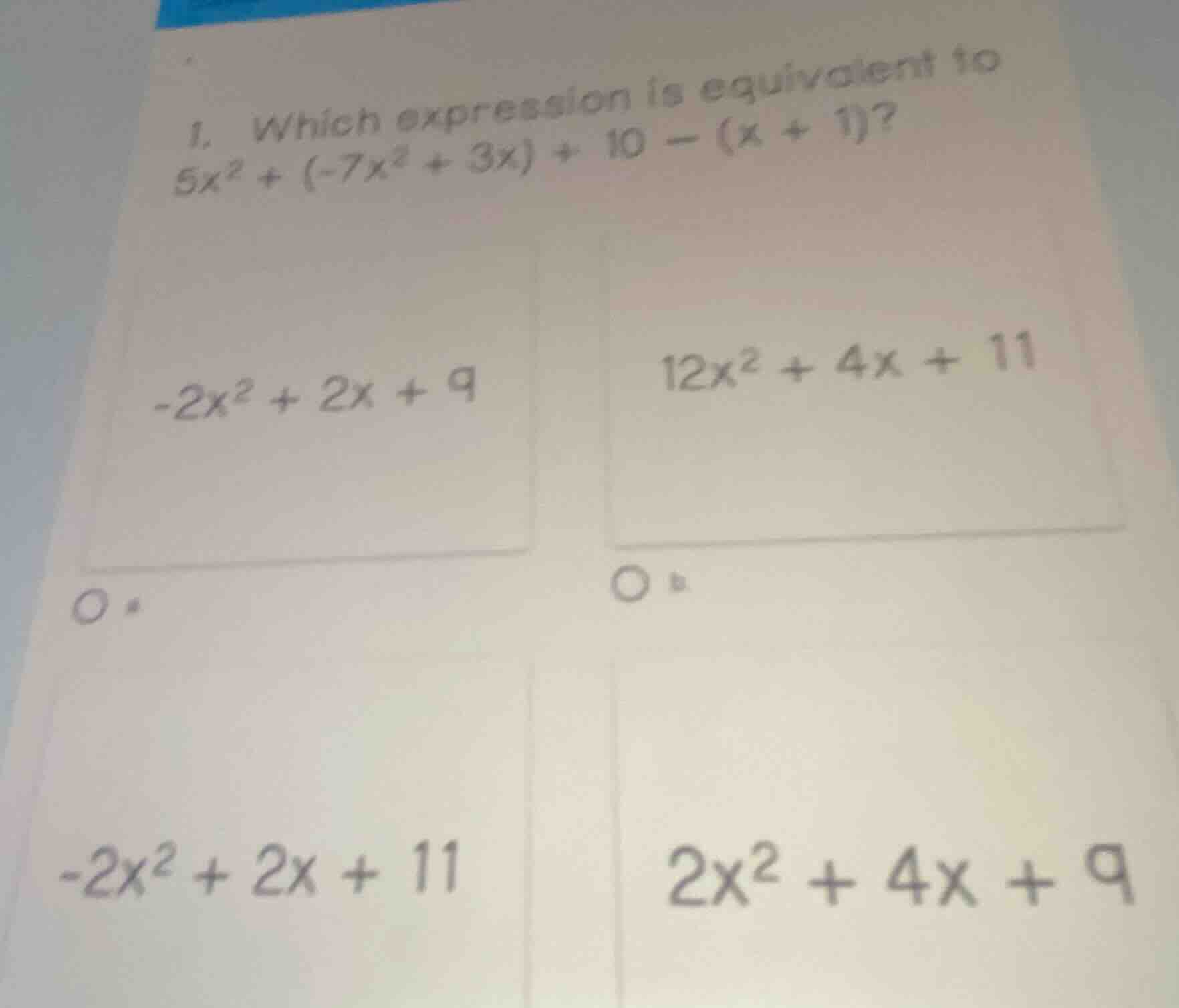 1. which expression is equivalent to $5x^2 + (-7x^2 + 3x) + 10 - (x + 1…