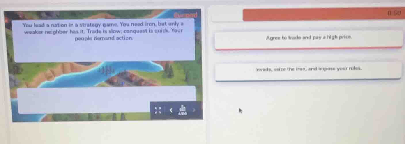 you lead a nation in a strategy game. you need iron, but only a weaker …