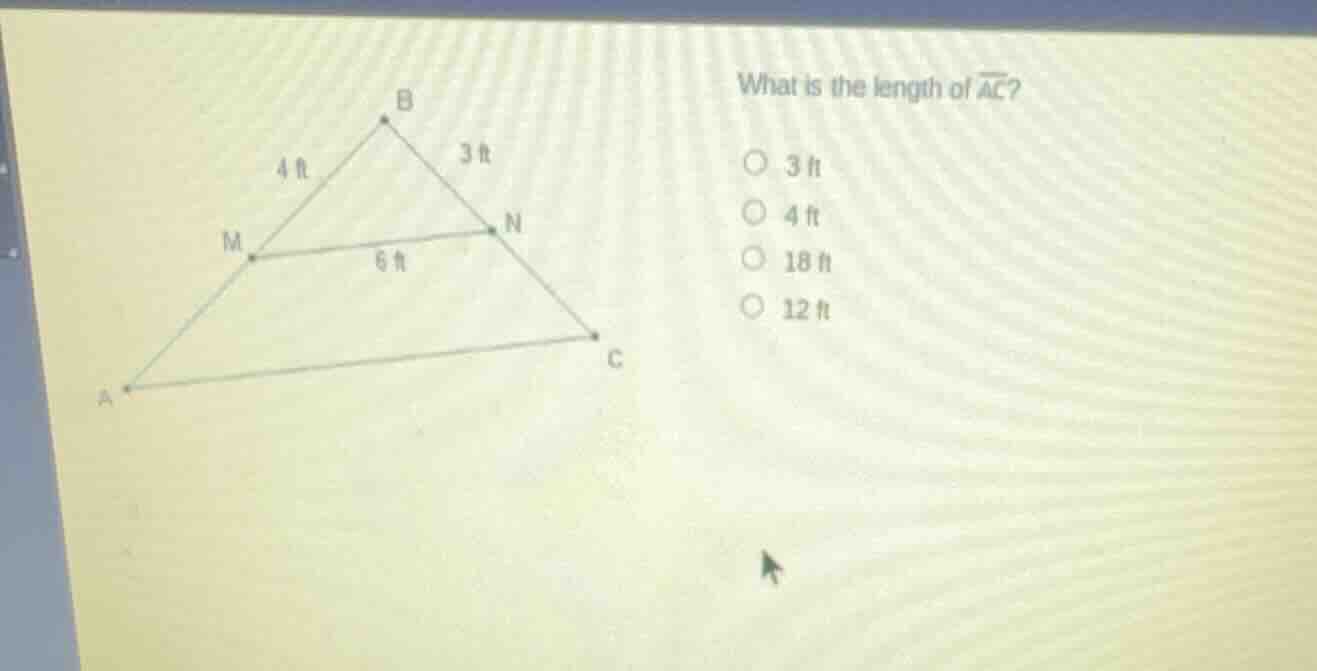what is the length of \\(overline{ac}\\)? \\(\\bigcirc\\) 3 ft \\(\\big…