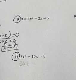 8) $0 = 3x^2 - 2x - 5$ $+2) = 0$ $+2 = 0$ $overline{x = -2}$ 11) $3x^2 …