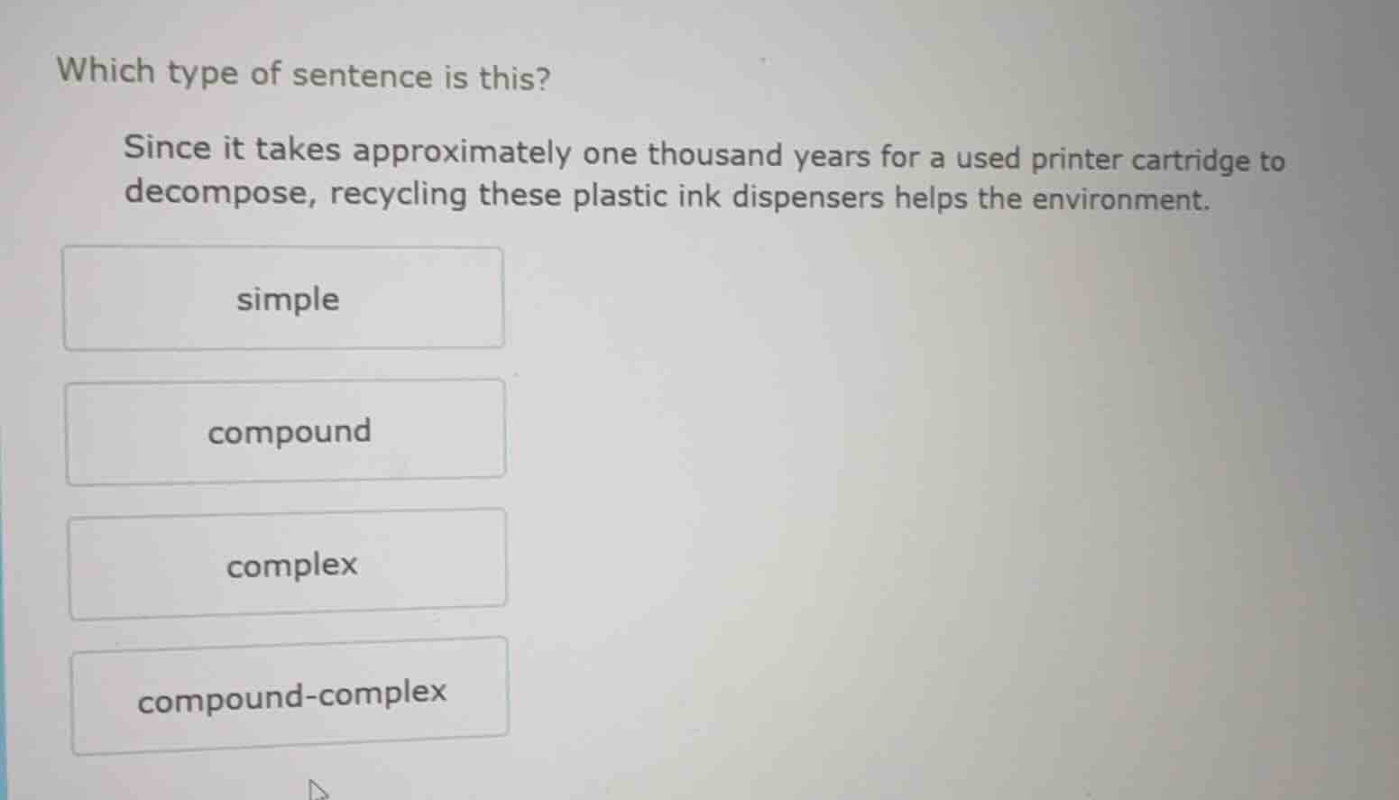 which type of sentence is this? since it takes approximately one thousa…