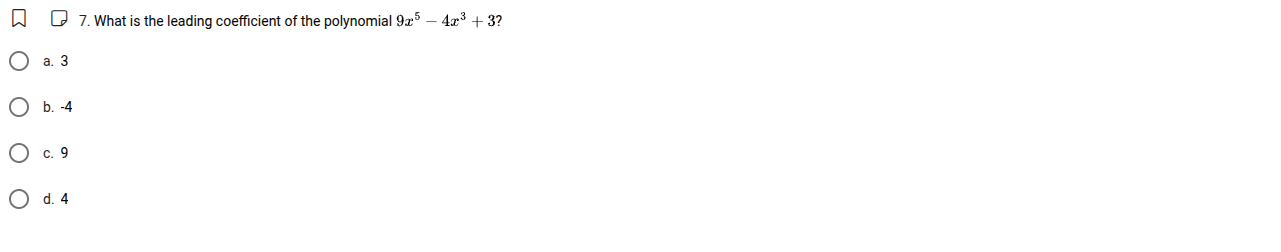 7. what is the leading coefficient of the polynomial (9x^{5}-4x^{3}+3)?…