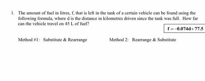 1. the amount of fuel in litres, f, that is left in the tank of a certa…