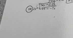 10) $2x + 15 = -7x$