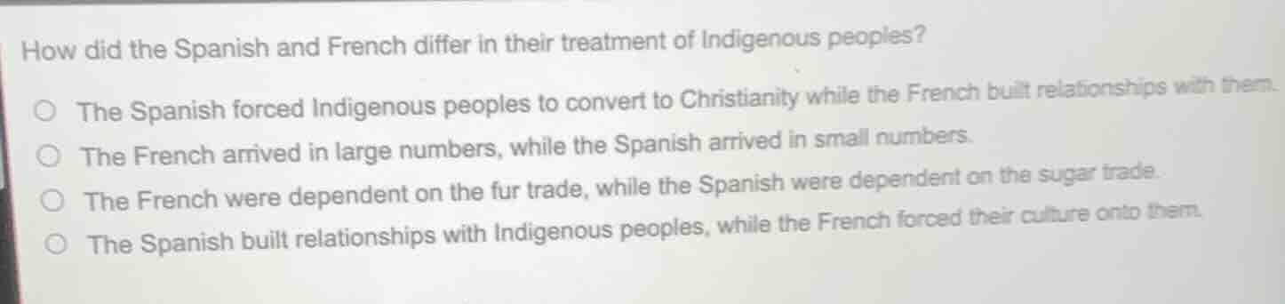how did the spanish and french differ in their treatment of indigenous …
