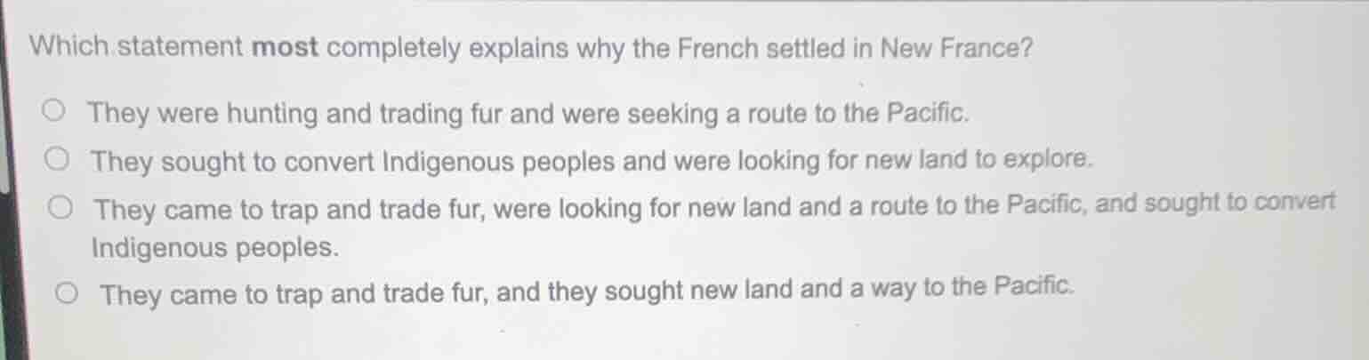 which statement most completely explains why the french settled in new …