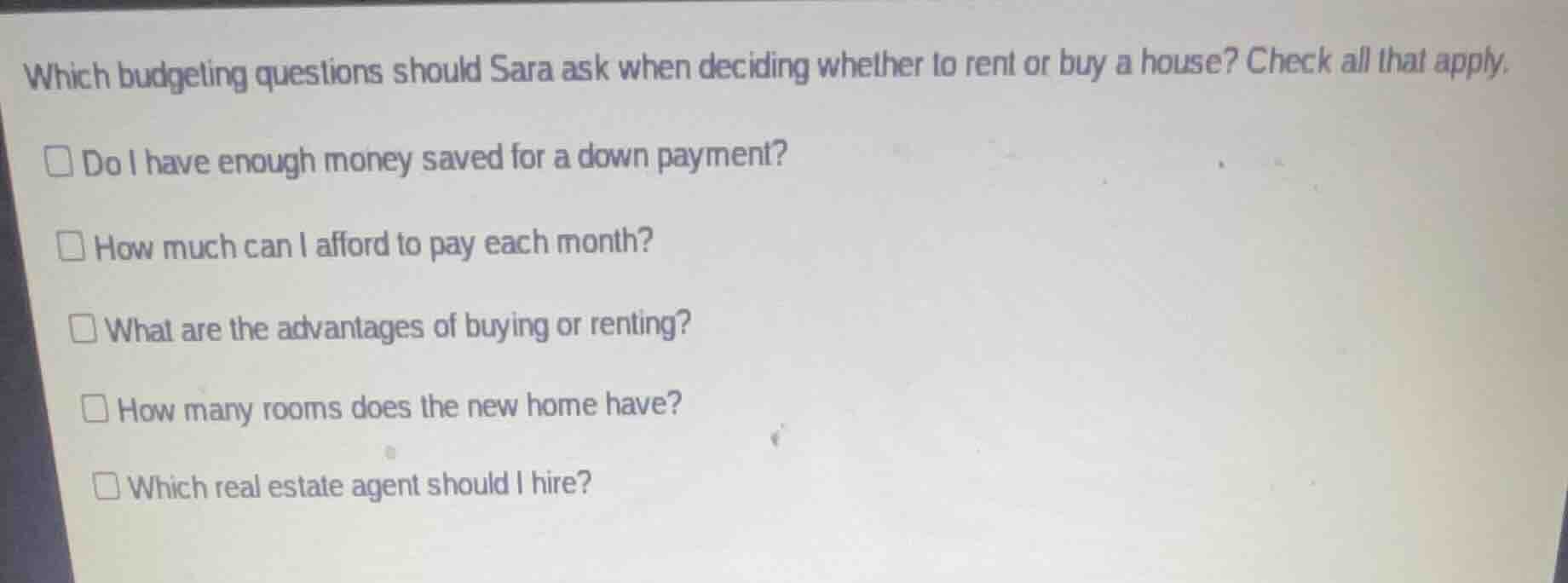 which budgeting questions should sara ask when deciding whether to rent…
