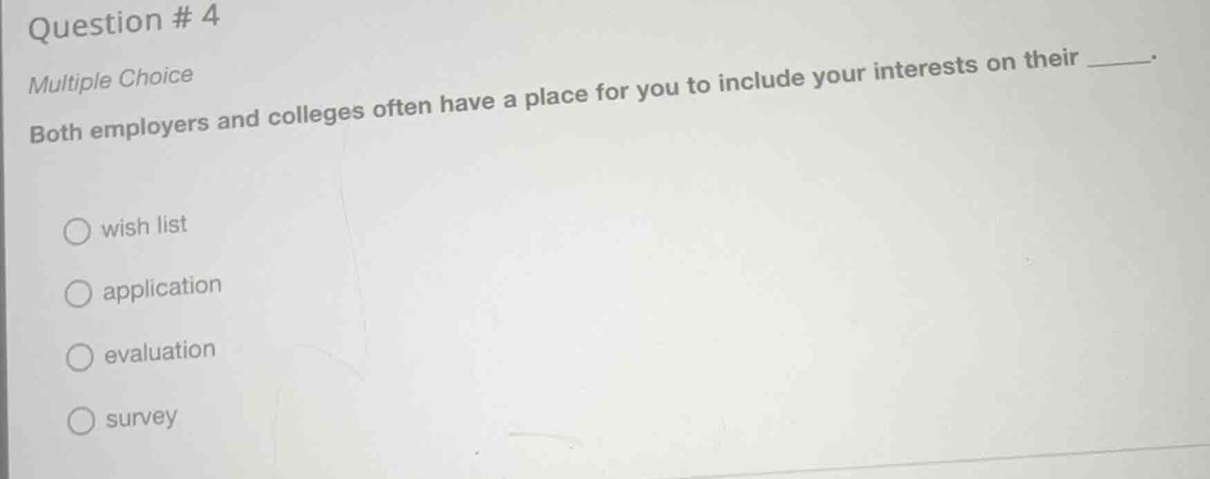 question # 4 multiple choice both employers and colleges often have a p…