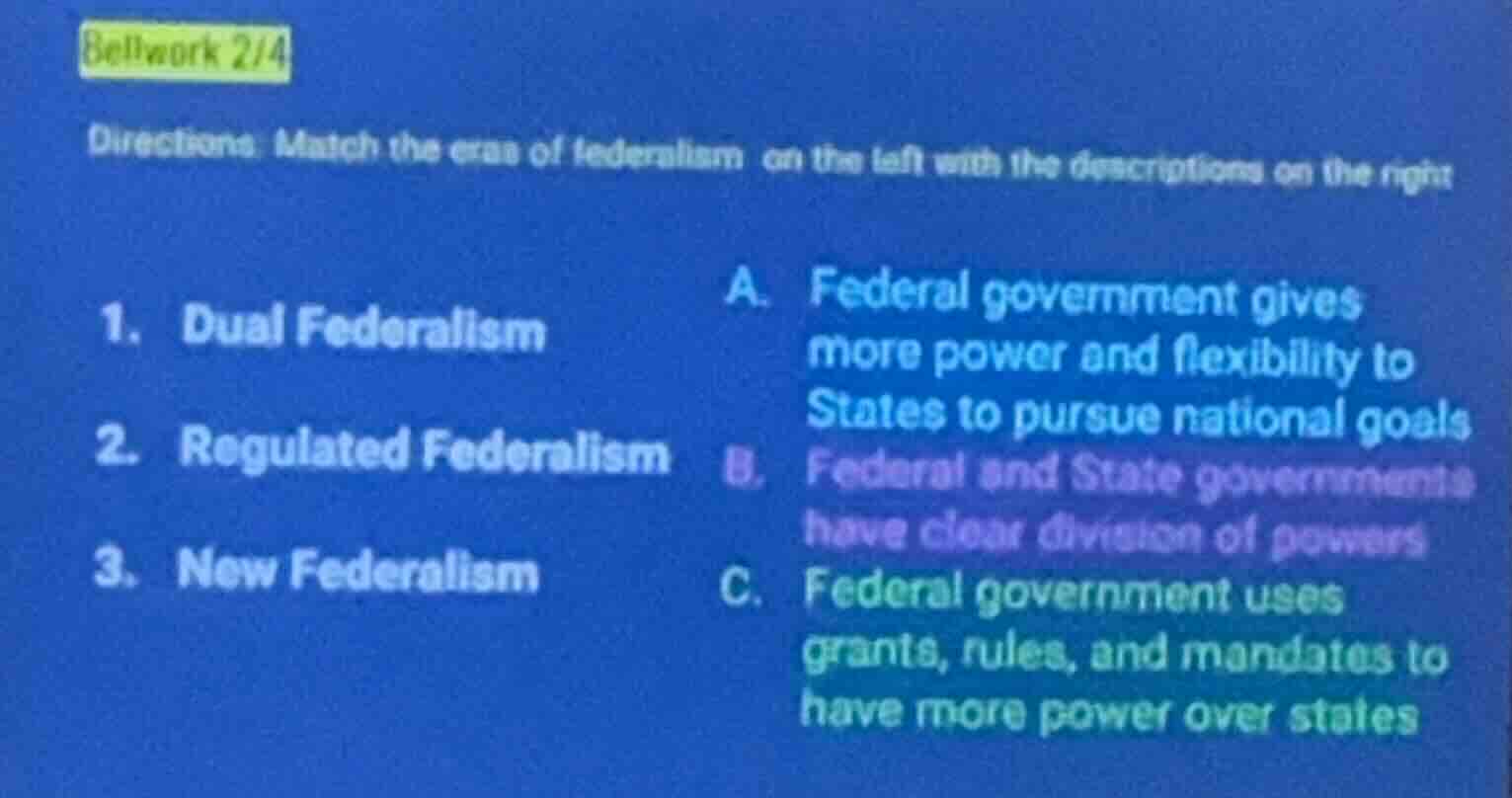 bellwork 2/4 directions: match the eras of federalism on the left with …