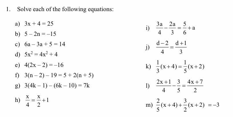 1. solve each of the following equations: a) $3x + 4 = 25$ b) $5 - 2n =…