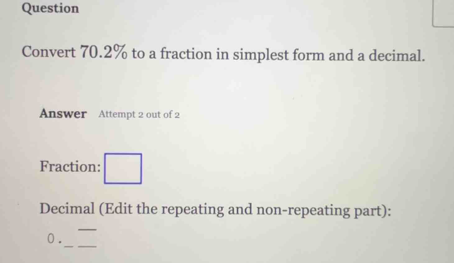 question convert 70.2% to a fraction in simplest form and a decimal. an…