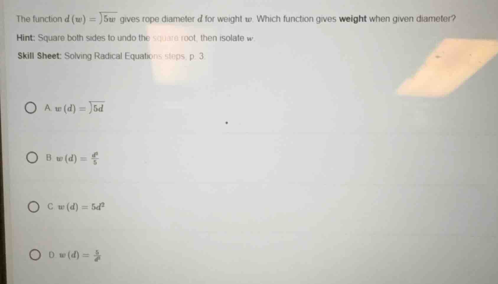 the function $d(w)=sqrt{5w}$ gives rope diameter $d$ for weight $w$. wh…