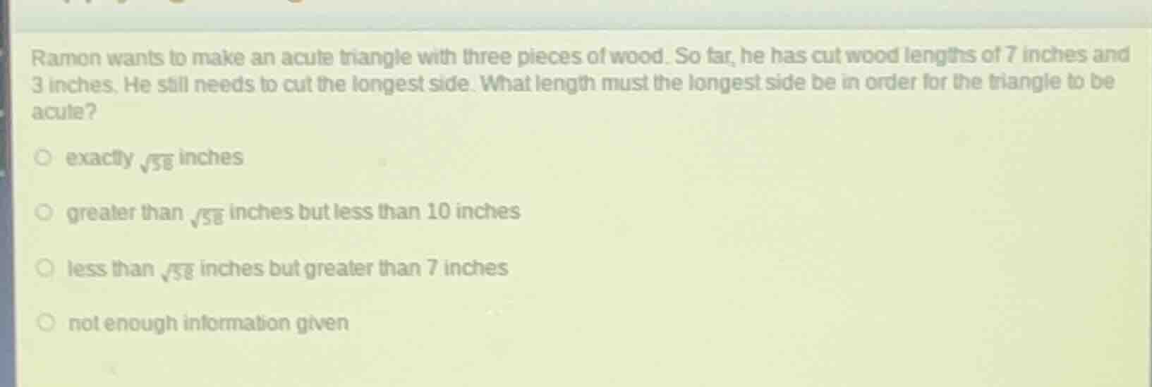 ramon wants to make an acute triangle with three pieces of wood. so far…