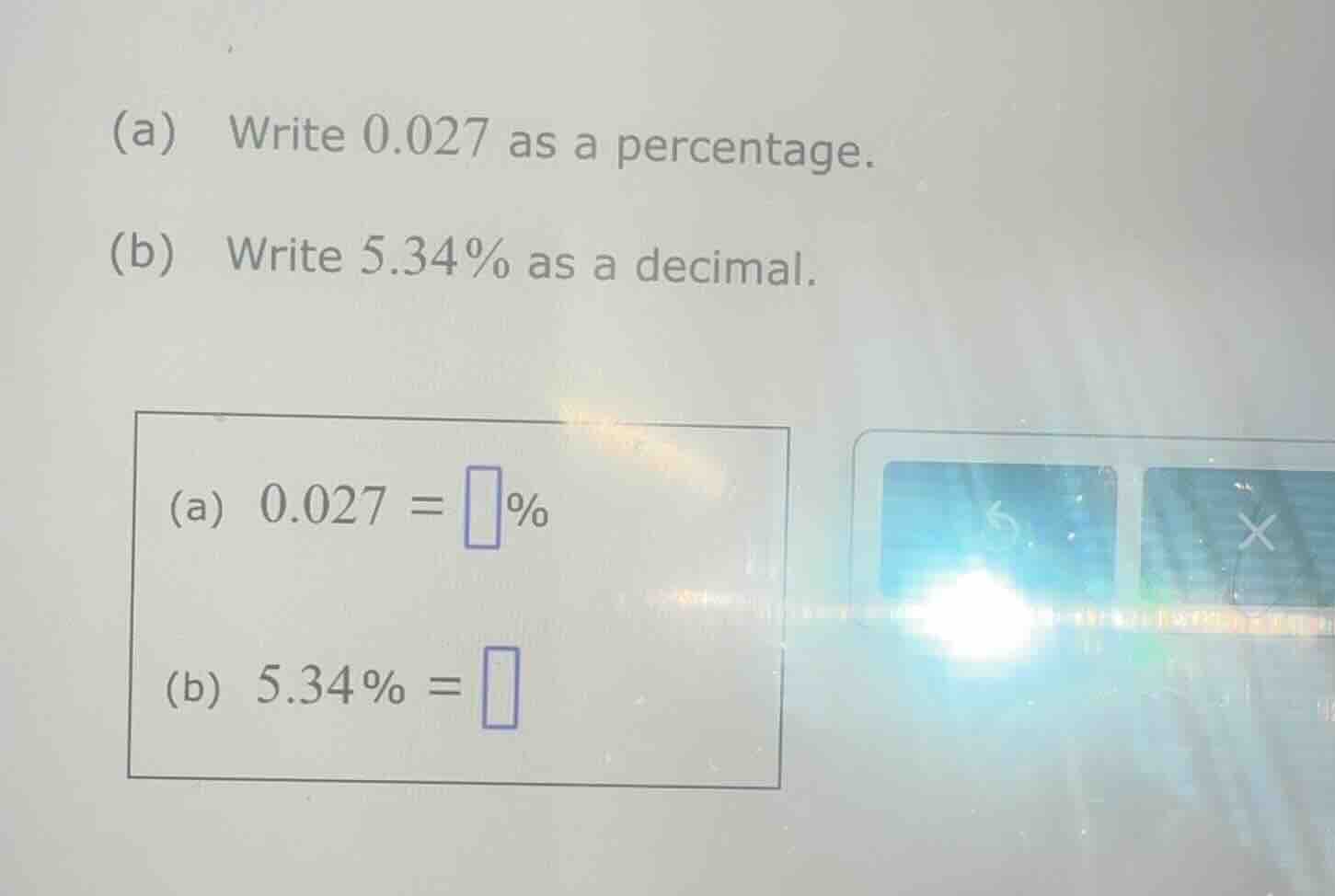 (a) write 0.027 as a percentage. (b) write 5.34% as a decimal. (a) 0.02…