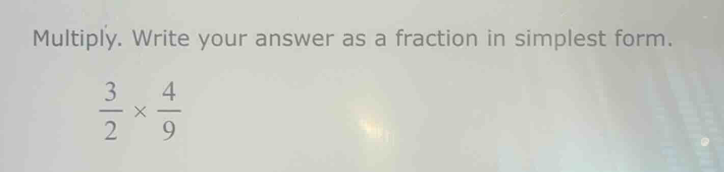 multiply. write your answer as a fraction in simplest form.\\(\frac{3}{…