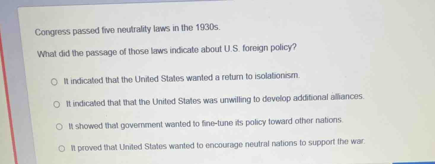 congress passed five neutrality laws in the 1930s. what did the passage…