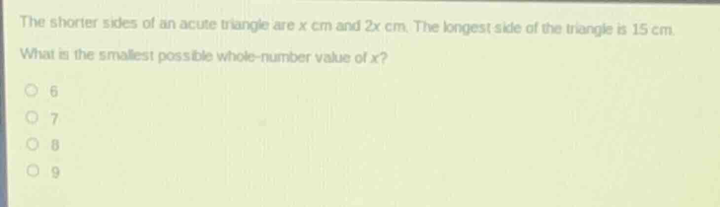 the shorter sides of an acute triangle are x cm and 2x cm. the longest …
