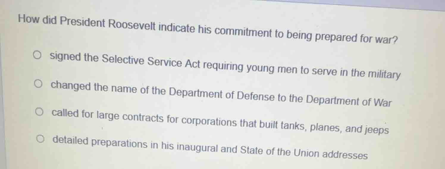 how did president roosevelt indicate his commitment to being prepared f…