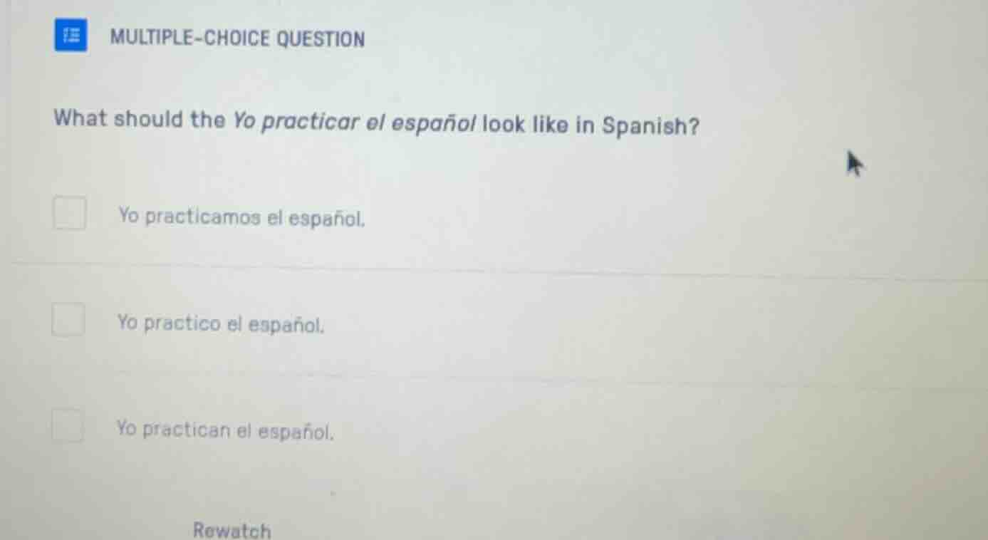 multiple-choice question what should the yo practicar el español look l…
