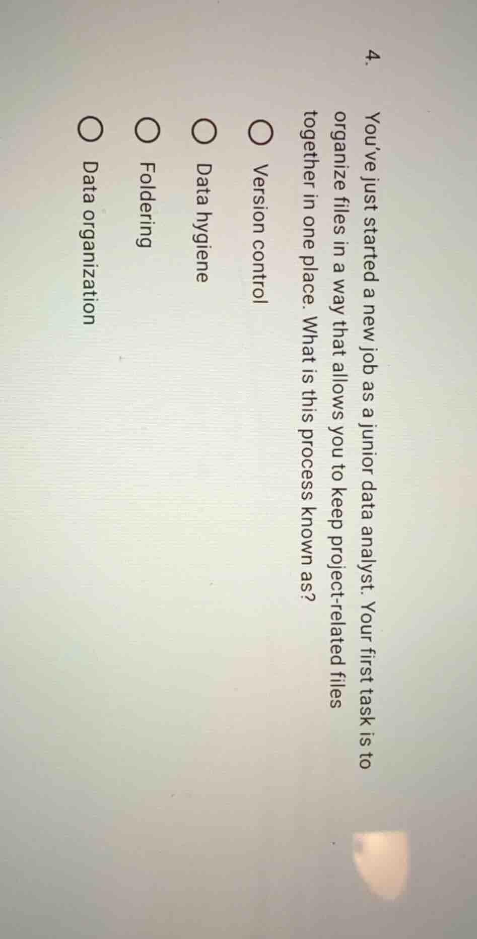 4. youve just started a new job as a junior data analyst. your first ta…