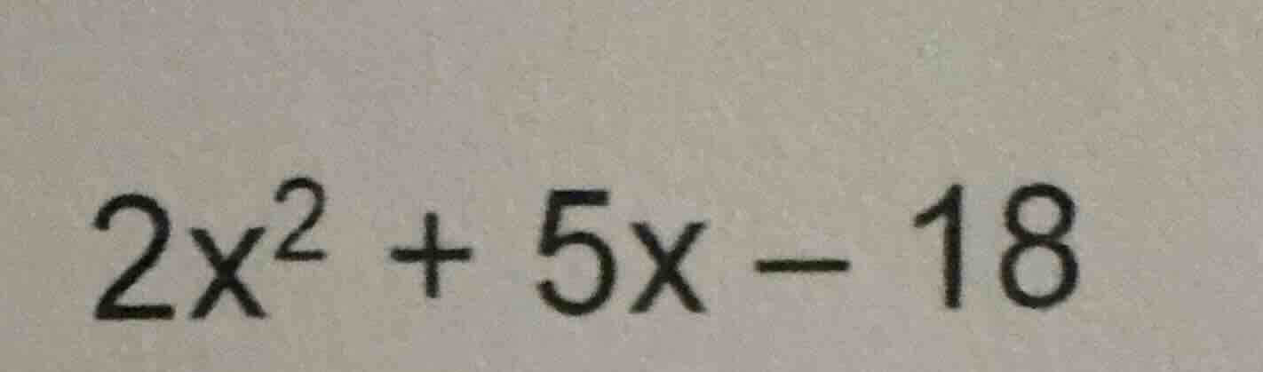 2x² + 5x - 18