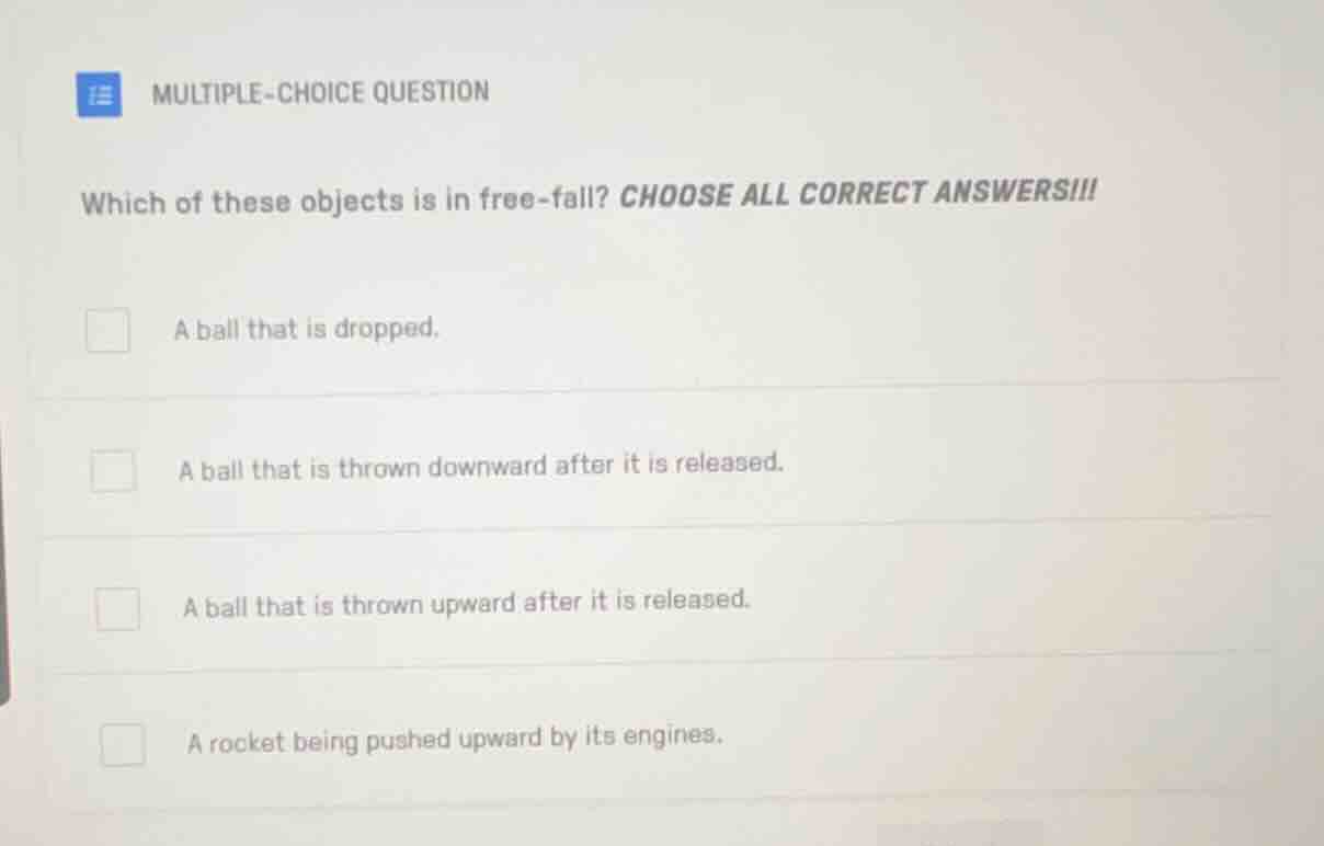 multiple-choice question which of these objects is in free-fall? choose…