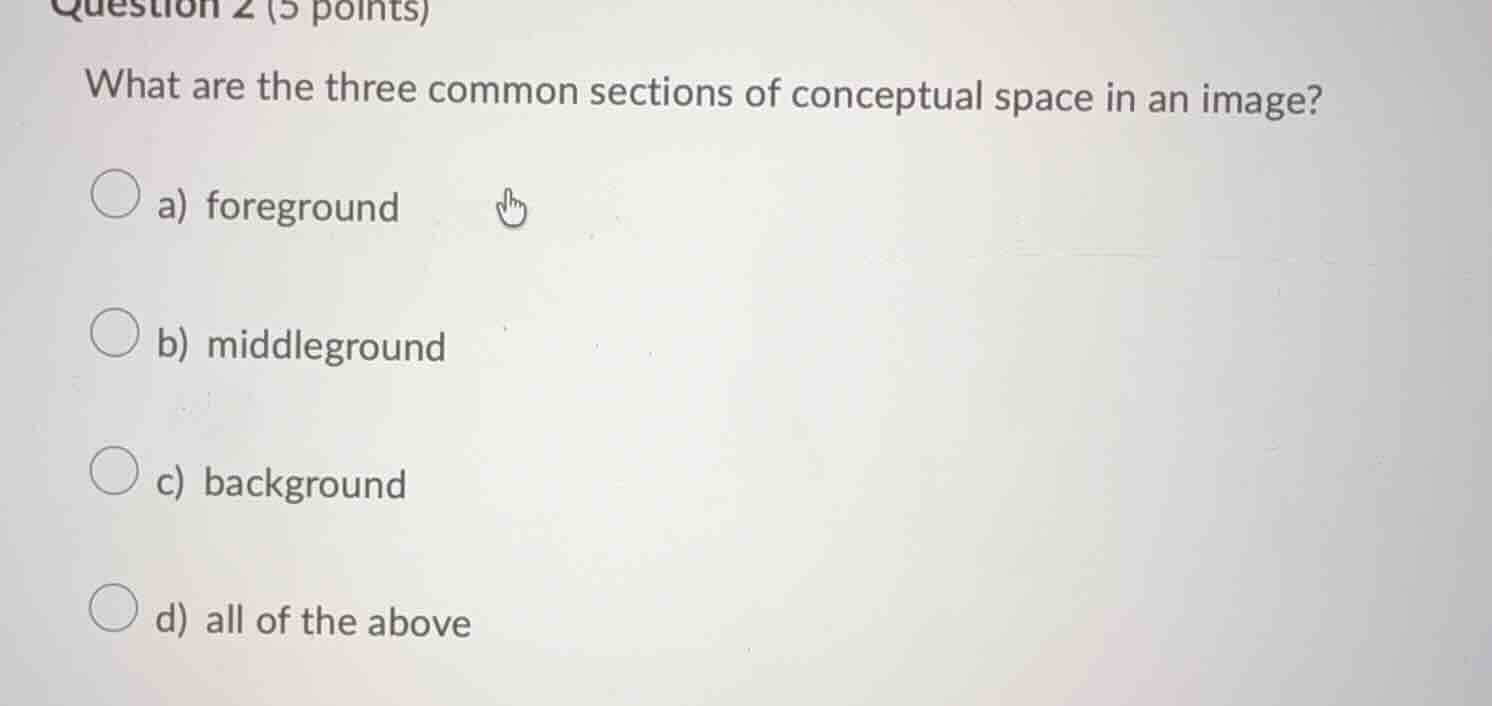 question 2 (5 points) what are the three common sections of conceptual …