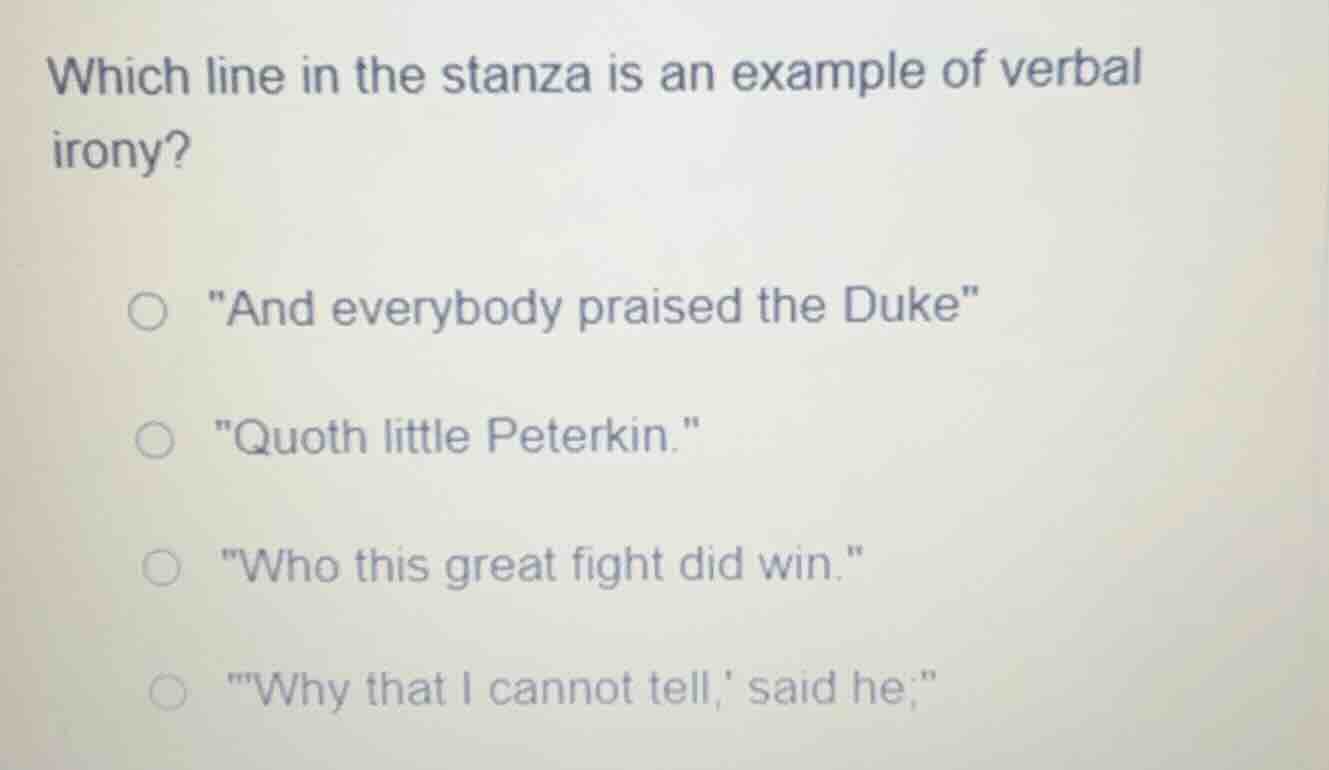 which line in the stanza is an example of verbal irony? \and everybody …