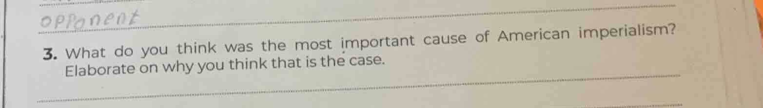 3. what do you think was the most important cause of american imperiali…