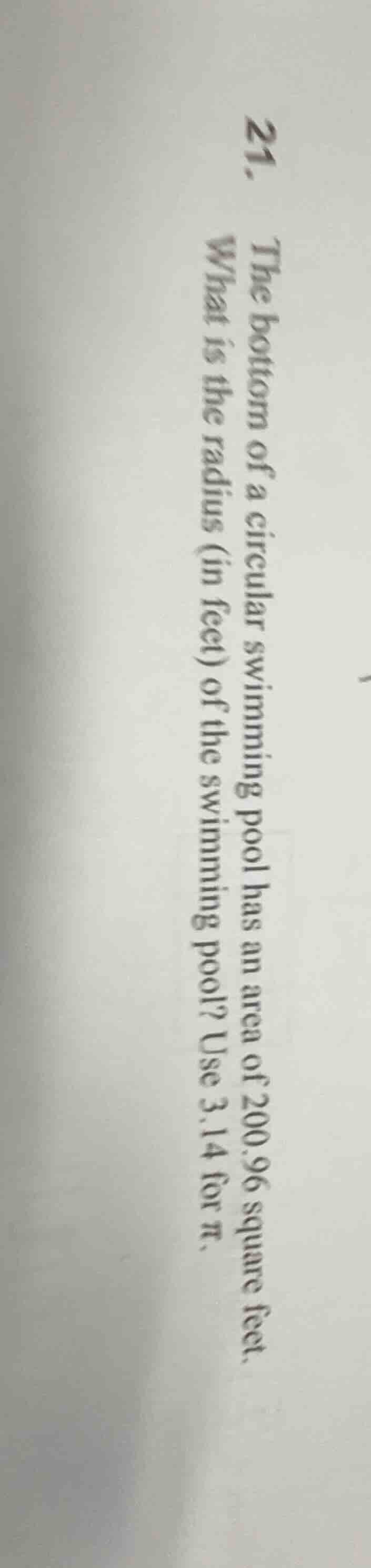 21. the bottom of a circular swimming pool has an area of 200.96 square…
