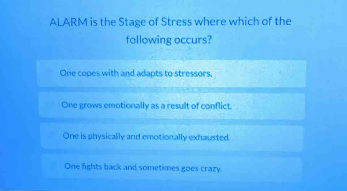 alarm is the stage of stress where which of the following occurs? one c…
