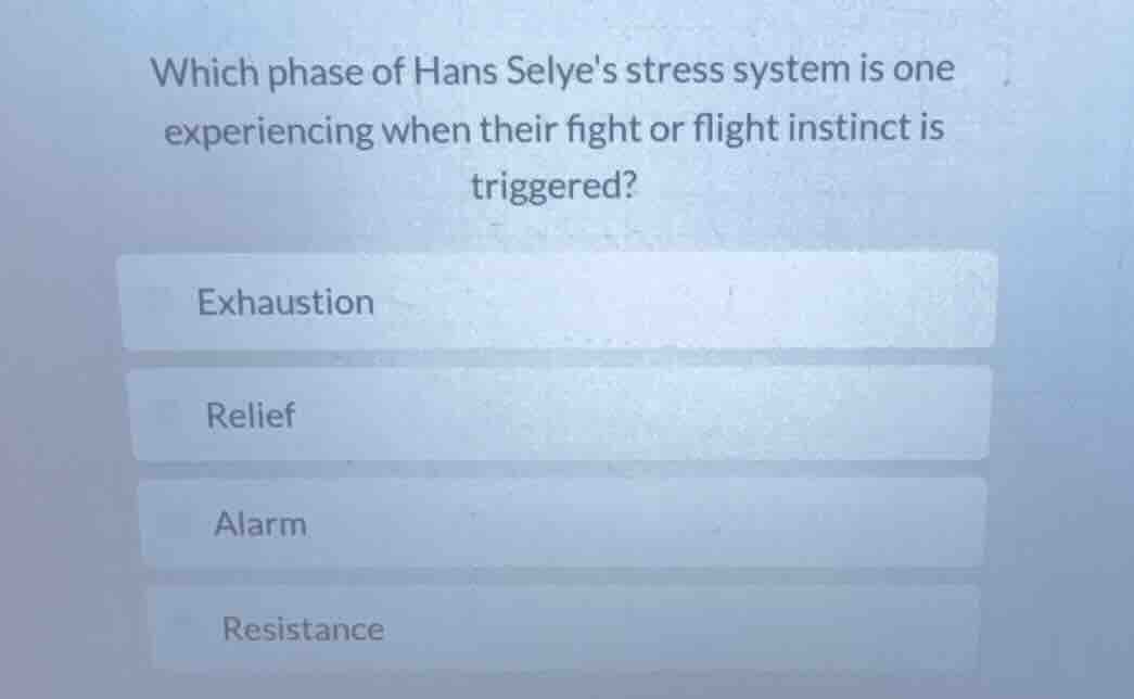 which phase of hans selyes stress system is one experiencing when their…