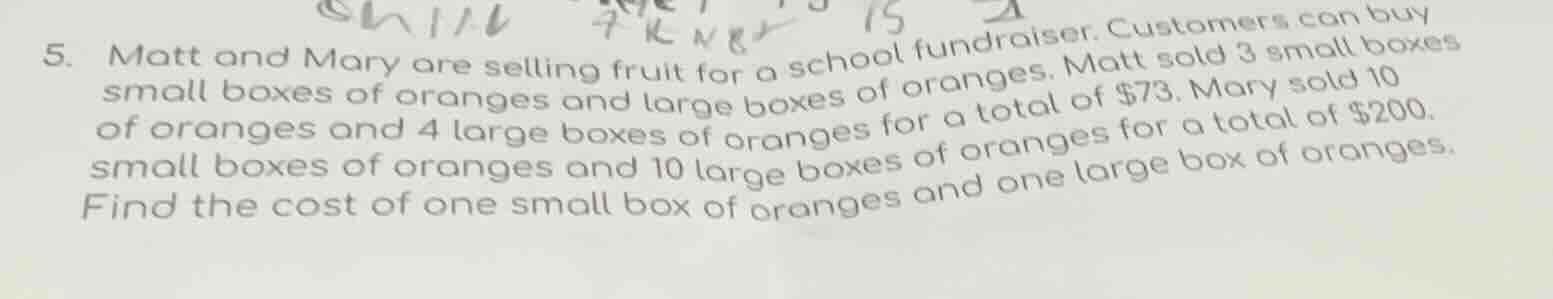 5. matt and mary are selling fruit for a school fundraiser. customers c…