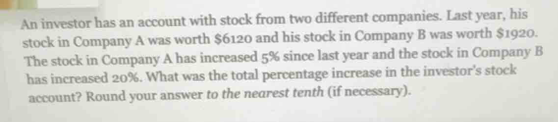 an investor has an account with stock from two different companies. las…