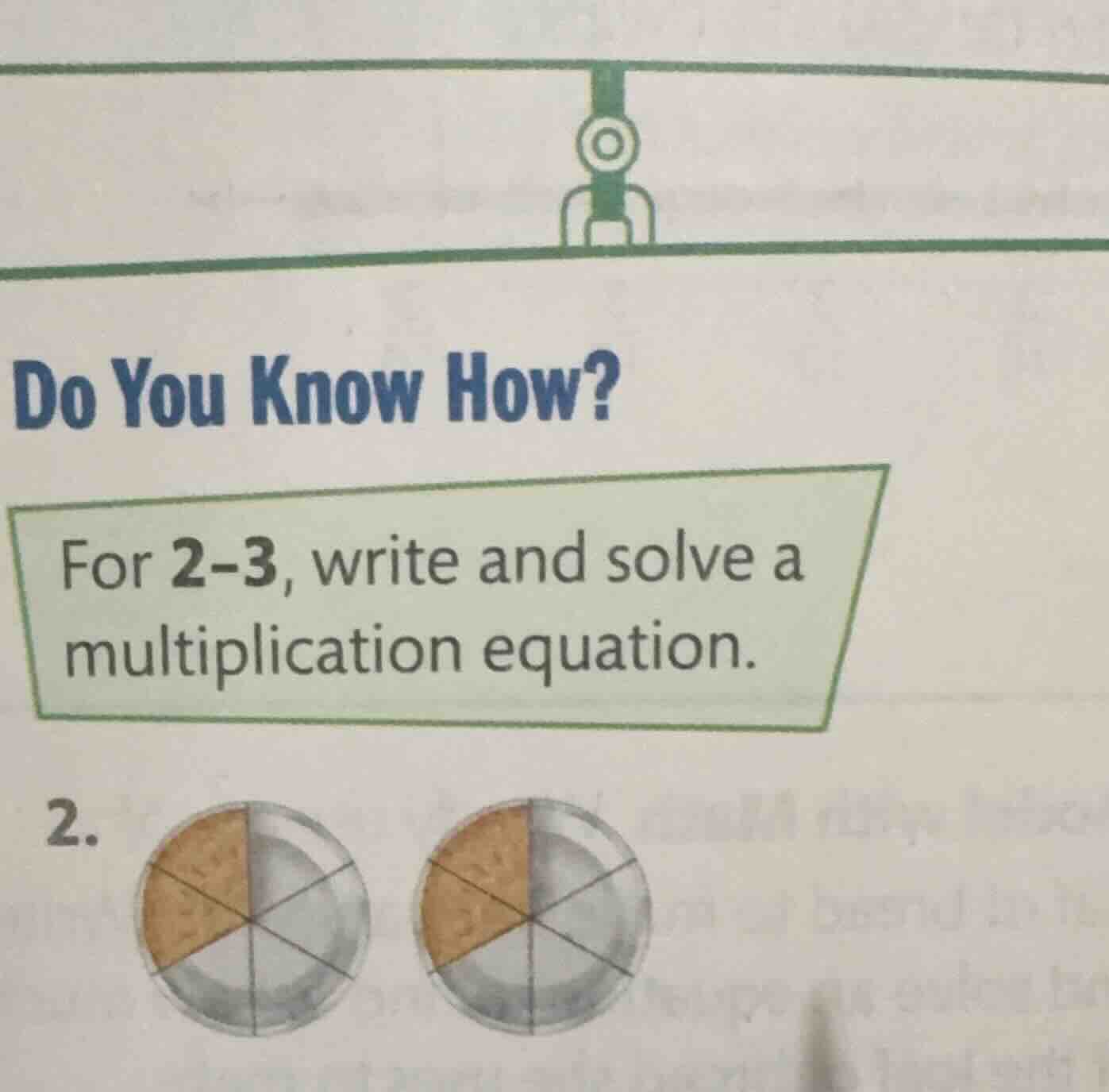do you know how? for 2-3, write and solve a multiplication equation. 2.