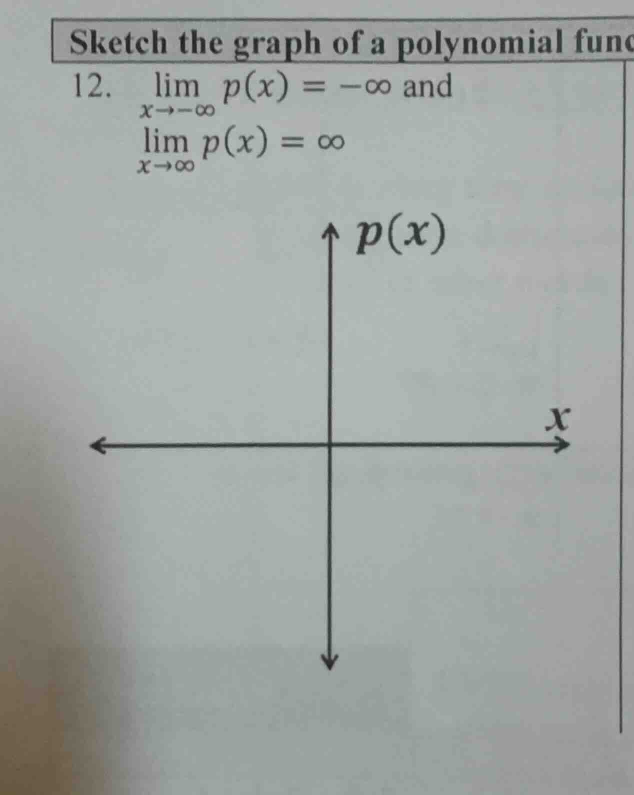sketch the graph of a polynomial func 12. \\(\\lim\\limits_{x\\to -\\in…